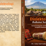 Dialektologi Bahasa Sasak: Variasi Fonologi dan Leksikal dalam Perspektif Kebahasaan