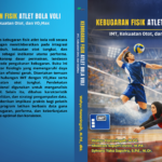 Kebugaran Fisik Atlet Bola Voli: IMT, Kekuatan Otot, dan VO₂Max